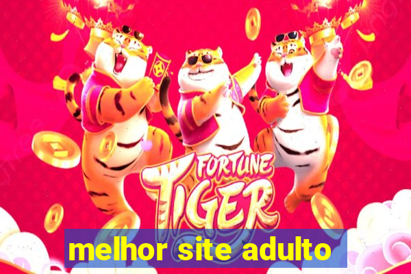 melhor site adulto